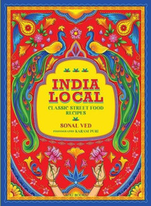 India Local: Classic Street Food Recipes