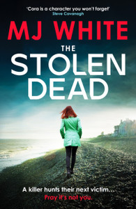 The Stolen Dead: A chilling, twisty and unputdownable British crime thriller