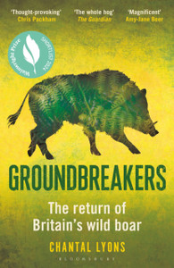 Groundbreakers: The Return of Britain’s Wild Boar – BES MARSH ECOLOGY BOOK OF THE YEAR 2024 AND SHORTLISTED FOR THE WAINWRIGHT PRIZE FOR CONSERVATION