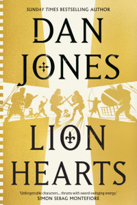 Lion Hearts: the richly drawn, action-packed historical adventure from the Sunday Times bestseller