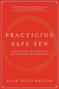 Practicing Safe Zen: Navigating the Pitfalls on the Road to Liberation