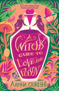 A Witch's Guide to Love and Poison: A cosy YA fantasy from the author of The Baby Dragon Cafe