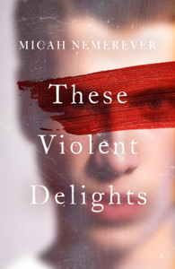 These Violent Delights: The addictive dark academia and BookTok sensation!