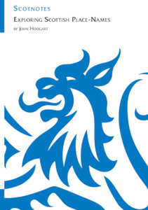 Exploring Scottish Place-Names: (Scotnotes Study Guides)