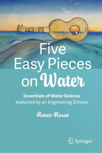 Five Easy Pieces on Water: Essentials of Water Science explained by an Engineering Scholar