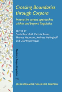Crossing Boundaries through Corpora: Innovative corpus approaches within and beyond linguistics