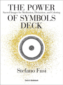 The Power of Symbols Deck: Sacred Images for Meditation, Divination, and Coloring Cards & Guidebook