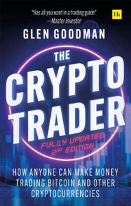 The Crypto Trader: How anyone can make money trading Bitcoin and other cryptocurrencies - 2nd Edition