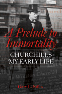 A Prelude to Immortality: Winston Churchill’s 'My Early Life'