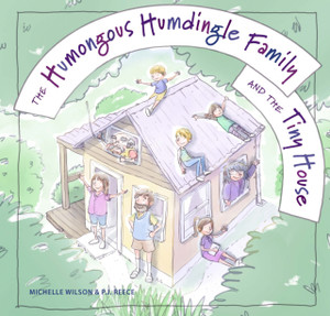 The Humongous Humdingle Family and the Tiny House