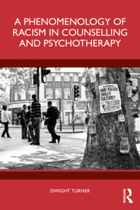 A Phenomenology of Racism in Counselling and Psychotherapy