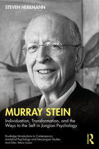 Murray Stein: Individuation, Transformation, and the Ways to the Self in Jungian Psychology