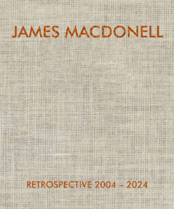 JAMES MACDONELL RETROSPECTIVE 2004-2024