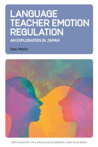 Language Teacher Emotion Regulation: An Exploration in Japan