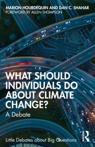 What Should Individuals Do about Climate Change?: A Debate