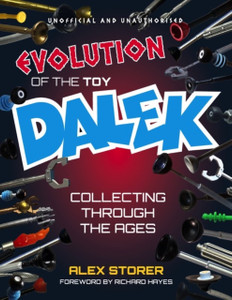 Evolution Of The Toy Dalek: Collecting Through The Ages
