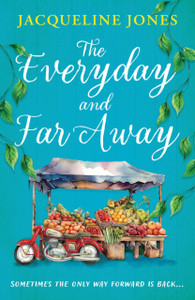 The Everyday and Far Away: The perfect bookclub read for fans of Rachel Joyce