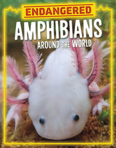 Endangered Amphibians Around the World