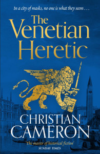 The Venetian Heretic: 'The Master of Historical Fiction' Sunday Times