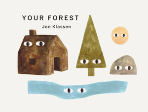 Your Forest: A stylish first board book, perfect to gift babies and toddlers aged 0-3 from Jon Klassen, bestselling creator of I Want My Hat Back