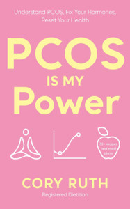 PCOS is my Power: Understand PCOS, Fix Your Hormones, Reset Your Health