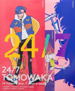24/7 TOMOWAKA: 24 hours a day, 7 days a week