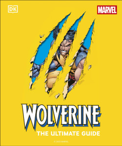 Wolverine the Ultimate Guide
