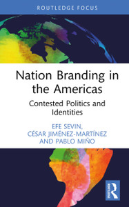 Nation Branding in the Americas: Contested Politics and Identities