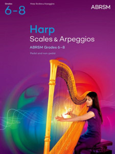 Scales and Arpeggios for Harp, ABRSM Grades 6-8, from 2025