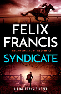 Syndicate: The breakneck new novel from the master of the racing thriller