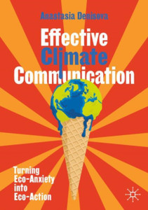Effective Climate Communication: Turning Eco-Anxiety into Eco-Action