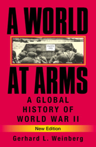 A World at Arms: A Global History of World War II