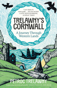 Trelawny’s Cornwall: A Journey through Western Lands