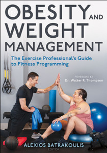 Obesity and Weight Management: The Exercise Professional's Guide to Fitness Programming