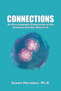Connections: An Encyclopaedic Explanation of the Universe And Our Place In It