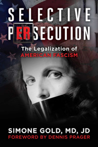 Selective Persecution: The Legalization of American Fascism