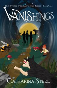 Vanishings: The Wythic Wood Mysteries Series, Book One