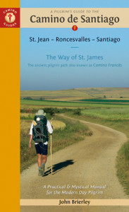 A Pilgrim's Guide to the Camino De Santiago: Camino Frances St. Jean Pied De Port - Santiago