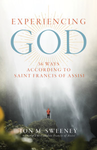Experiencing God: 36 Ways According to Saint Francis of Assisi