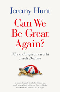 Can We Be Great Again?: Why a Dangerous World Needs Britain