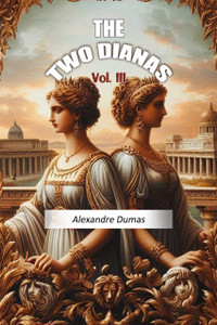 The Two Dianas Vol. III (Edition2024)