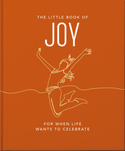 The Little Book of Joy: For When Life Wants to Celebrate