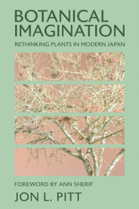 Botanical Imagination: Rethinking Plants in Modern Japan