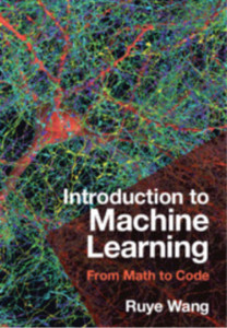 Introduction to Machine Learning: From Math to Code