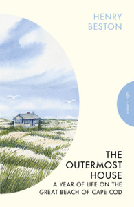 The Outermost House: A Year of Life on the Great Beach of Cape Cod