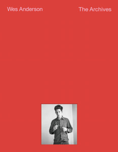 Wes Anderson: The Archives