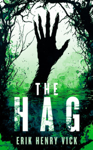 The Hag: A Supernatural Thriller