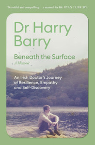 Beneath the Surface: An Irish Doctor's Journey of Resilience, Empathy and Self-Discovery