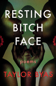 Resting Bitch Face: Poems