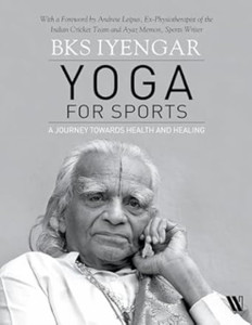 Yoga for Sports: A Journey Towards Health and Healing